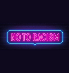 No To Racism Neon Sign In The Speech Bubble