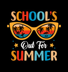 Schools Out For Summer Shirt Design