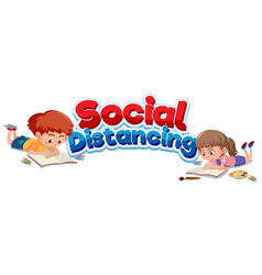 Font Design For Social Distancing With Two Kids