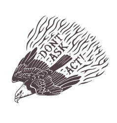 Dont Ask Act Hand Drawn Stylized Eagle Print