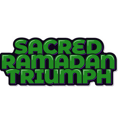 Sacred Ramadan Triumph Aesthetic Lettering Design