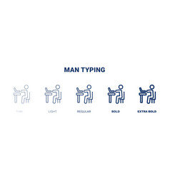 Man Typing Icon Thin Light Regular Bold Black