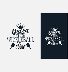 Queen Of The Pickleball Court Text Art