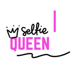 Selfie Queen Lettering