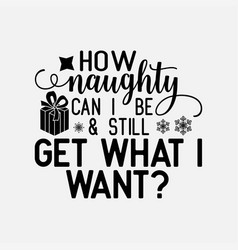 How Naughty Can I Be Still Get What I Want