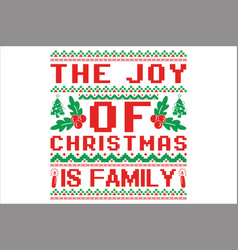 Joy Of Christmas Is Family