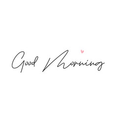 Good Morning Photography Overlay Quote Lettering