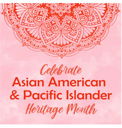 Celebrate Asian American Pacific Islander Heritage