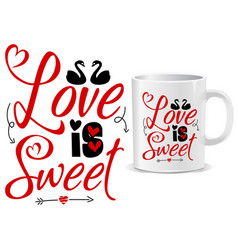 Valentines Day Quote Mug Design