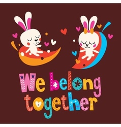 We Belong Together Cute Bunnies Love Card