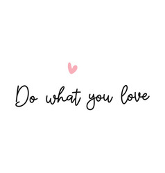 Do What You Love Photography Overlay Quote Letter