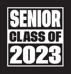 Seniors Class Of 2023 Tshirt Design