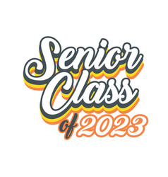 Seniors Class Of 2023 Tshirt Design