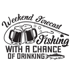 Weekend Forecast Fishing