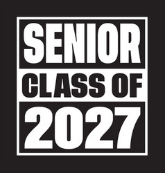 Seniors Class Of 2027 Tshirt Design