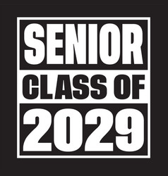 Seniors Class Of 2029 Tshirt Design