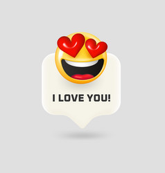 I Love You Concept Chat Bubble With Cute Emoji 3d