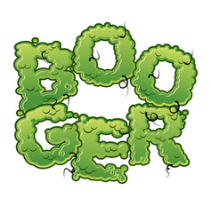 Booger Snot Slippery Lettering Snvel Typography