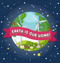 Earth Is Our Home Banner On Planet