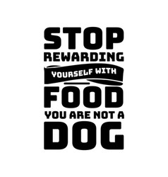 Stop Rewarding Yourself With Food You