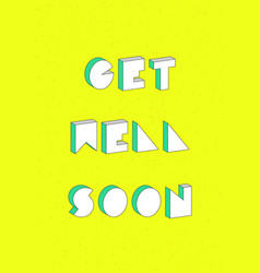 Get Well Soon Text With 3d Isometric Effect