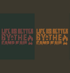 Life Is Better By The Camp Fair