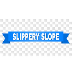 Blue Stripe With Slippery Slope Text