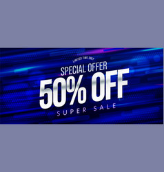 Limited Time Special Offer 50 Percent Super Sale