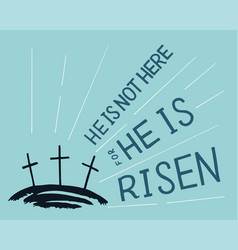 Hand Lettering Not Here He Is Risen With Three