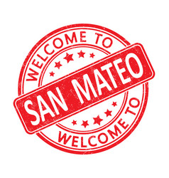 Welcome To San Mateo Impression Of A Round Stamp