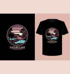 Nature Lake Retro Vintage T Shirt Design