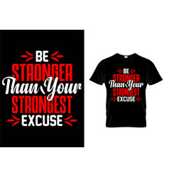 Be Stronger Than Your Strongest Excuse