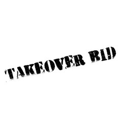 Takeover Bid Rubber Stamp