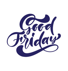 Good Friday Hand Drawn Calligraphic Text