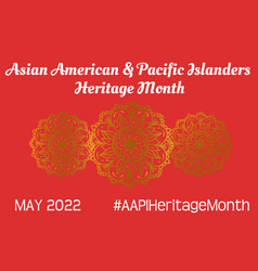 Asian American Pacific Islanders Heritage Month