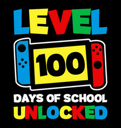 Level 100 Days Of School Unlocked