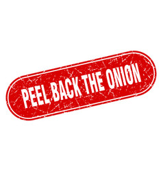 Peel Back Onion Sign Back Onion