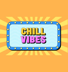 Chill Vibes Text Positive Mood Text Banner