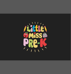 Little Miss Pre-k T Shirt Design