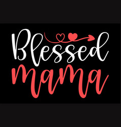 Blessed Mama