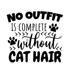 No Outfit Is Complete Without Cat Hair Design