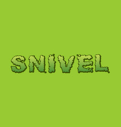 Snivel Booger Typography Green Slime Letters Snot