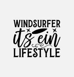 Windsurfer Its Ein Lifestyle