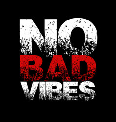 No Bad Vibes