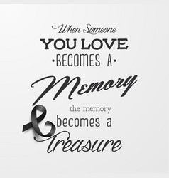 When Someone You Love Becomes A Memory The Memory