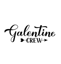 Valentine Crew Calligraphy Lettering Galentines