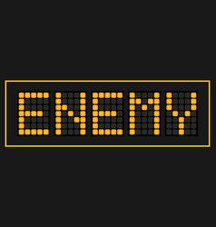 Orange Color Led Banner In Word Enemy On Black