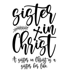 Sisters In Christ Svg A Sister Is Sis