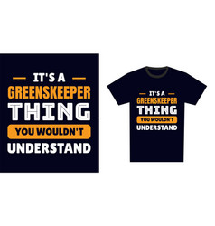 Greenskeeper T Shirt Design Its A