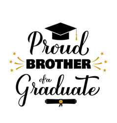 Proud Brother Of A Graduate Lettering With